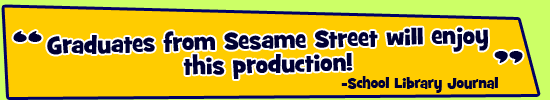 Graduates from Sesame Street will enjoy this production! - School Library Journal